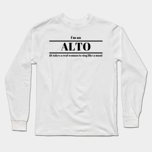 I'm an Alto Slogan Design Long Sleeve T-Shirt